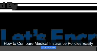 How to Compare Medical Insurance Policies Easily