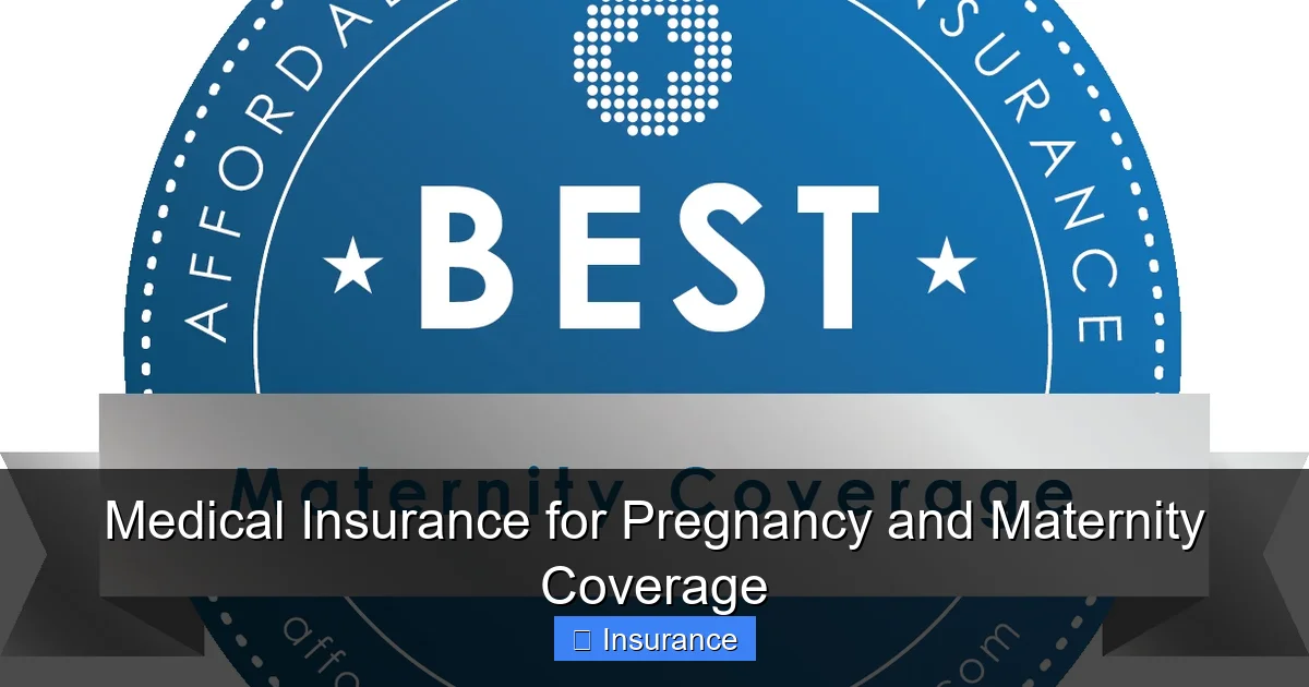 Medical Insurance for Pregnancy and Maternity Coverage