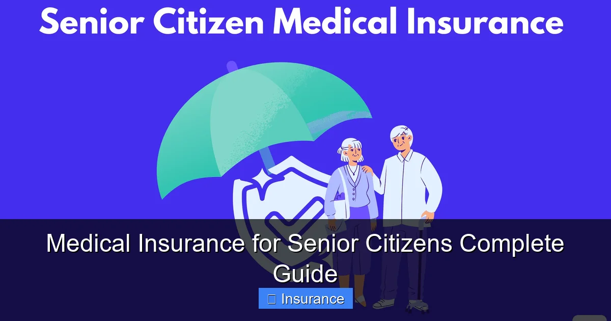 Medical Insurance for Senior Citizens Complete Guide