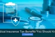 Medical Insurance Tax Benefits You Should Know