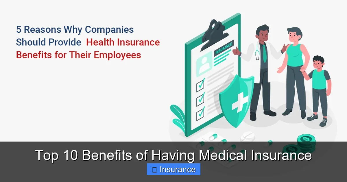 Top 10 Benefits of Having Medical Insurance